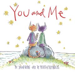 You and Me Audiobook, by Peter H. Reynolds
