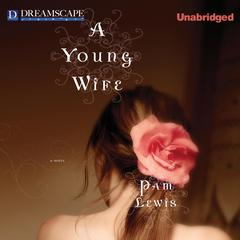 A Young Wife Audiobook, by Pam Lewis