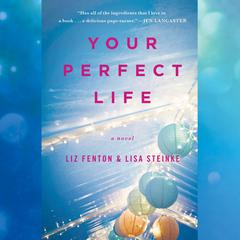 Your Perfect Life Audiobook, by Liz Fenton