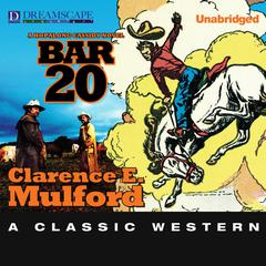 Bar-20: A Hopalong Cassidy Novel Audiobook, by Clarence E. Mulford