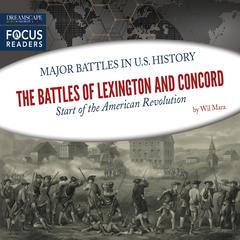 The Battles of Lexington and Concord Audiobook, by Wil Mara