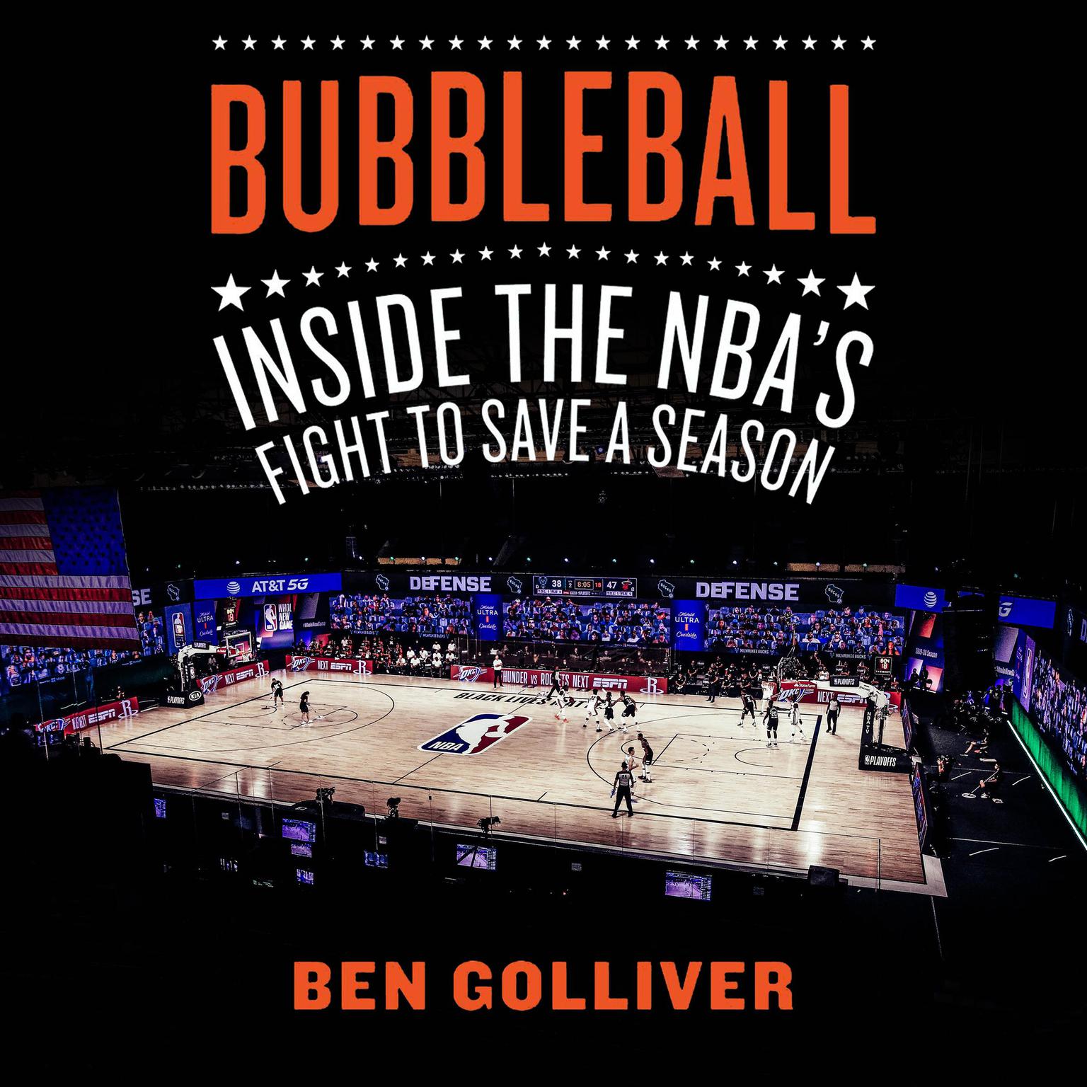 Bubbleball: Inside the NBAs Fight to Save a Season Audiobook, by Ben Golliver