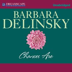 Chances Are Audiobook, by Barbara Delinsky
