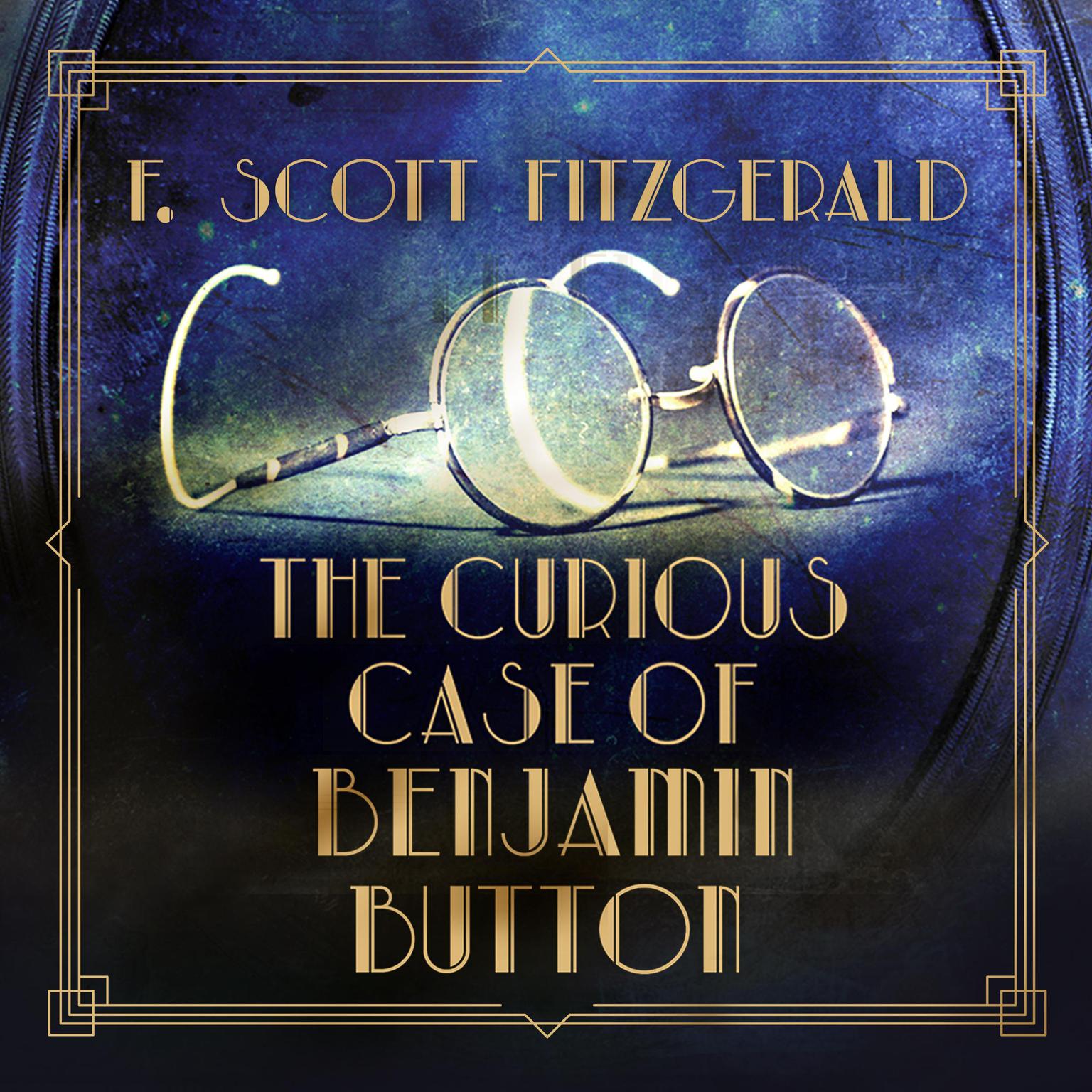 The Curious Case of Benjamin Button Audiobook, by F. Scott Fitzgerald