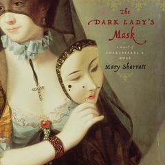 The Dark Lady's Mask Audiobook, by Mary Sharratt