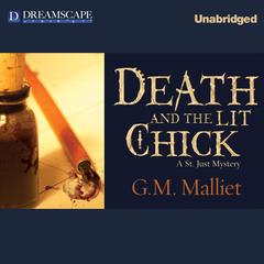 Death and the Lit Chick: A St. Just Mystery Audiobook, by G. M. Malliet