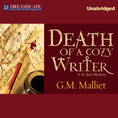 Death of a Cozy Writer: A St. Just Mystery Audiobook, by G. M. Malliet