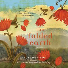 The Folded Earth Audiobook, by Anuradha Roy
