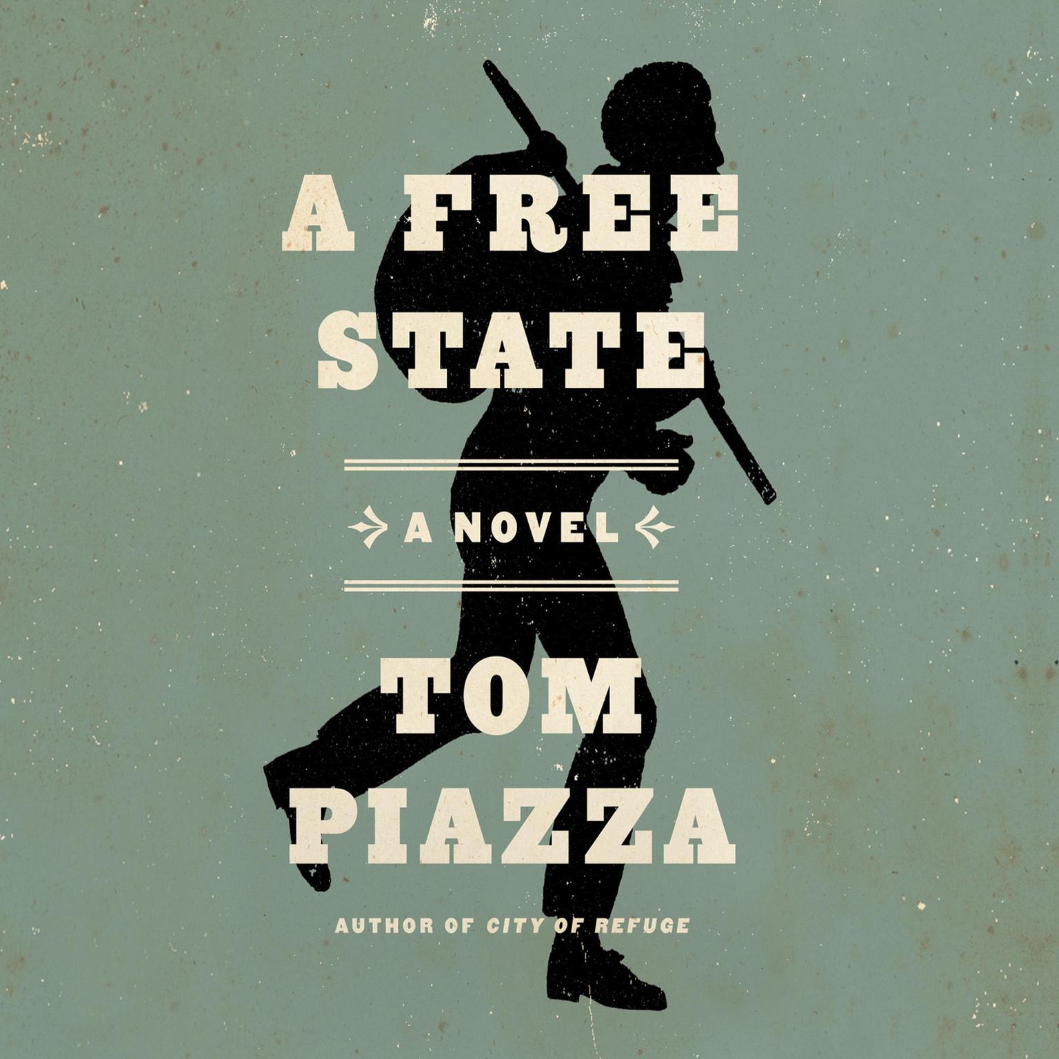 A Free State Audiobook, by Tom Piazza