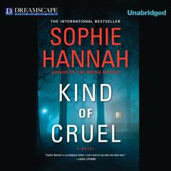 Kind of Cruel Audiobook, by Sophie Hannah