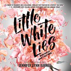 Little White Lies Audiobook, by Jennifer Lynn Barnes