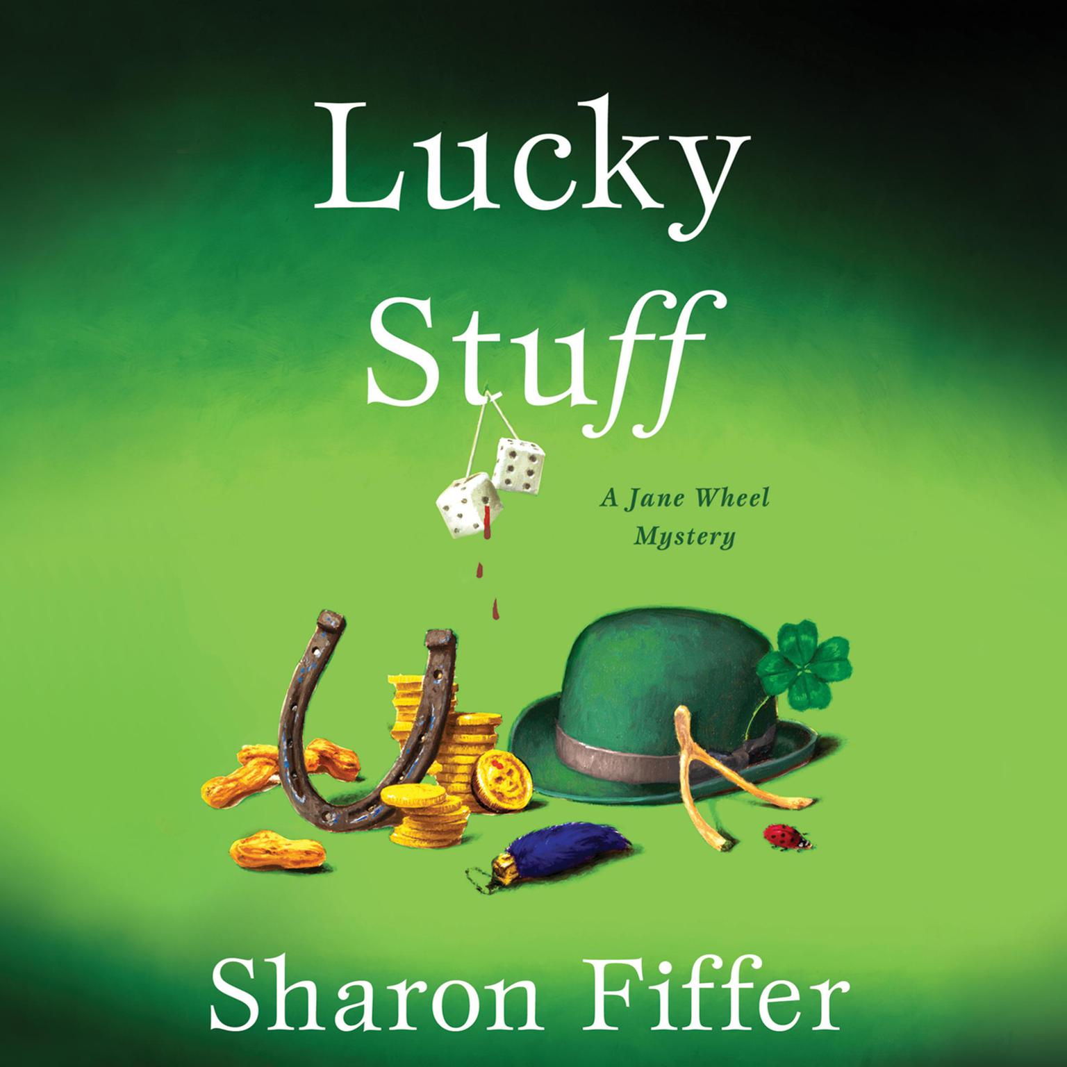 Lucky Stuff: A Jane Wheel Mystery Audiobook, by Sharon Fiffer