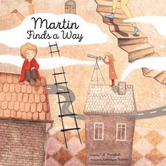 Martin Finds a Way Audiobook, by T. H. Marshall