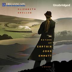 The Return of Captain John Emmett: A Laurence Bartram Mystery Audiobook, by Elizabeth Speller