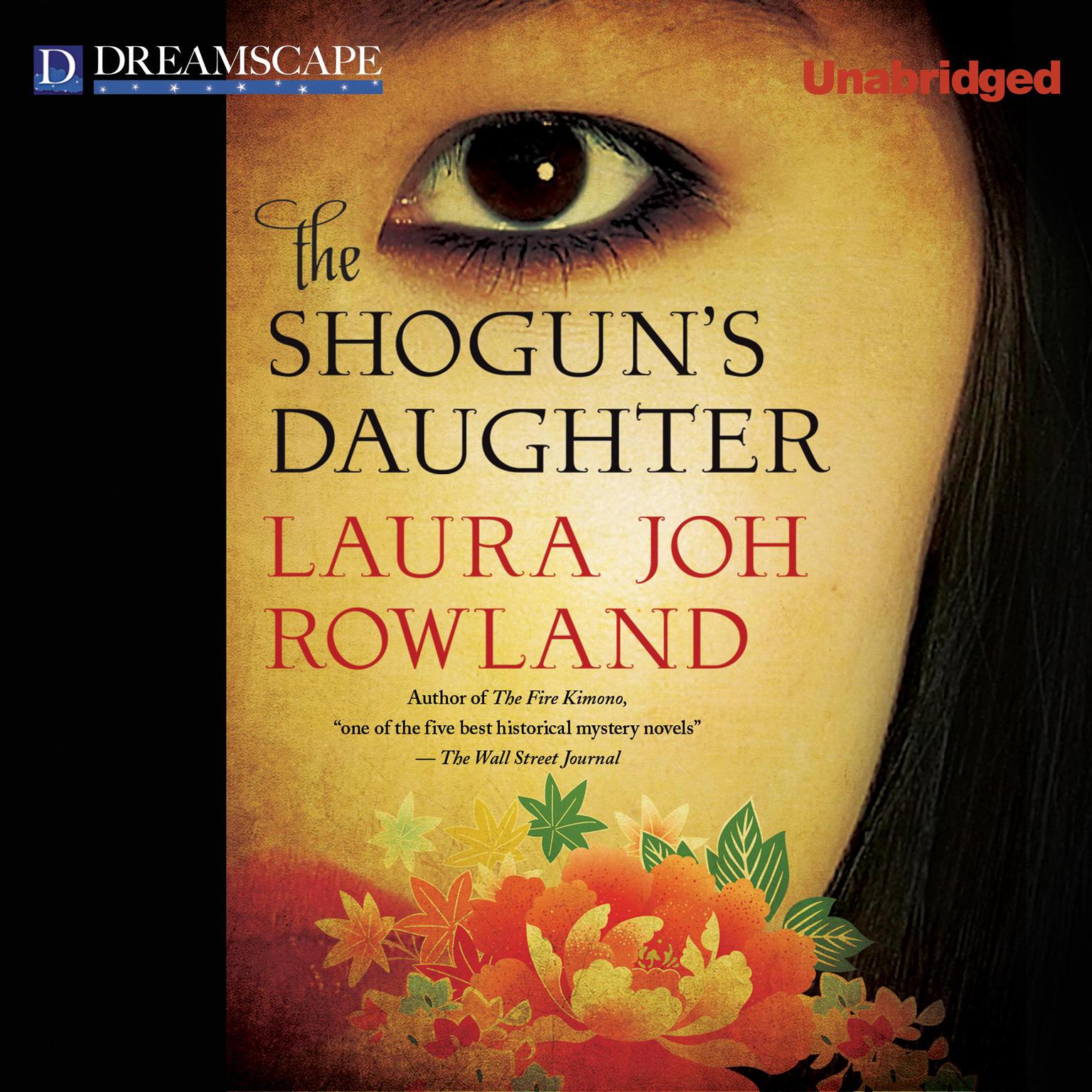 The Shoguns Daughter: A Novel of Feudal Japan Audiobook, by Laura Joh Rowland