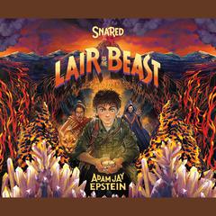 Snared: Lair of the Beast Audiobook, by Adam Jay Epstein