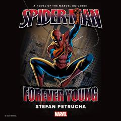 Spider-Man: Forever Young Audiobook, by Stefan Petrucha