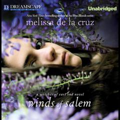Winds of Salem: A Witches of East End Novel Audiobook, by Melissa de la Cruz