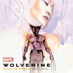 Wolverine: Road of Bones Audiobook, by David Mack
