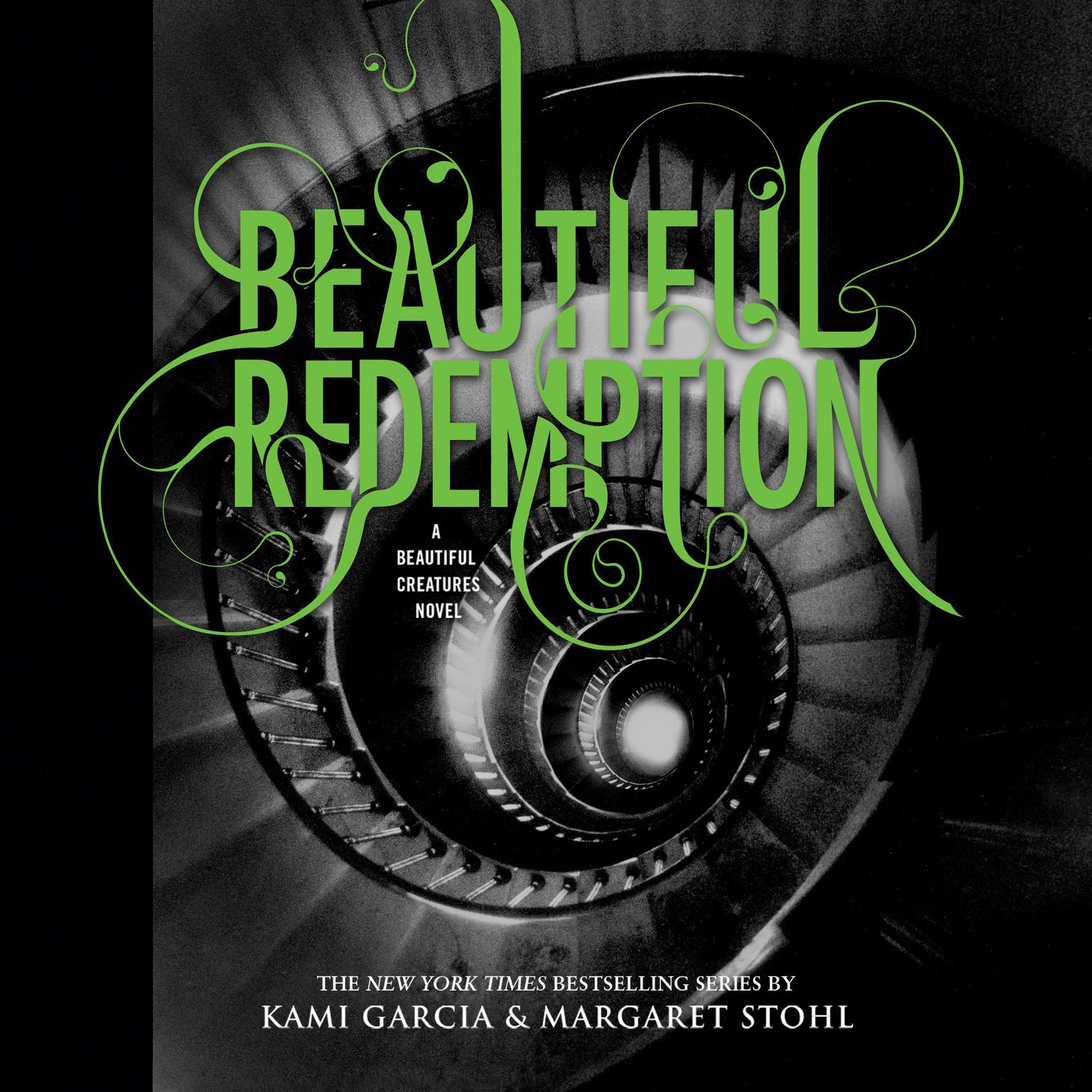 Beautiful Redemption: A Beautiful Creatures Novel Audiobook, by Kami Garcia