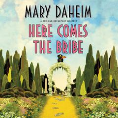 Here Comes the Bribe Audiobook, by Mary Daheim
