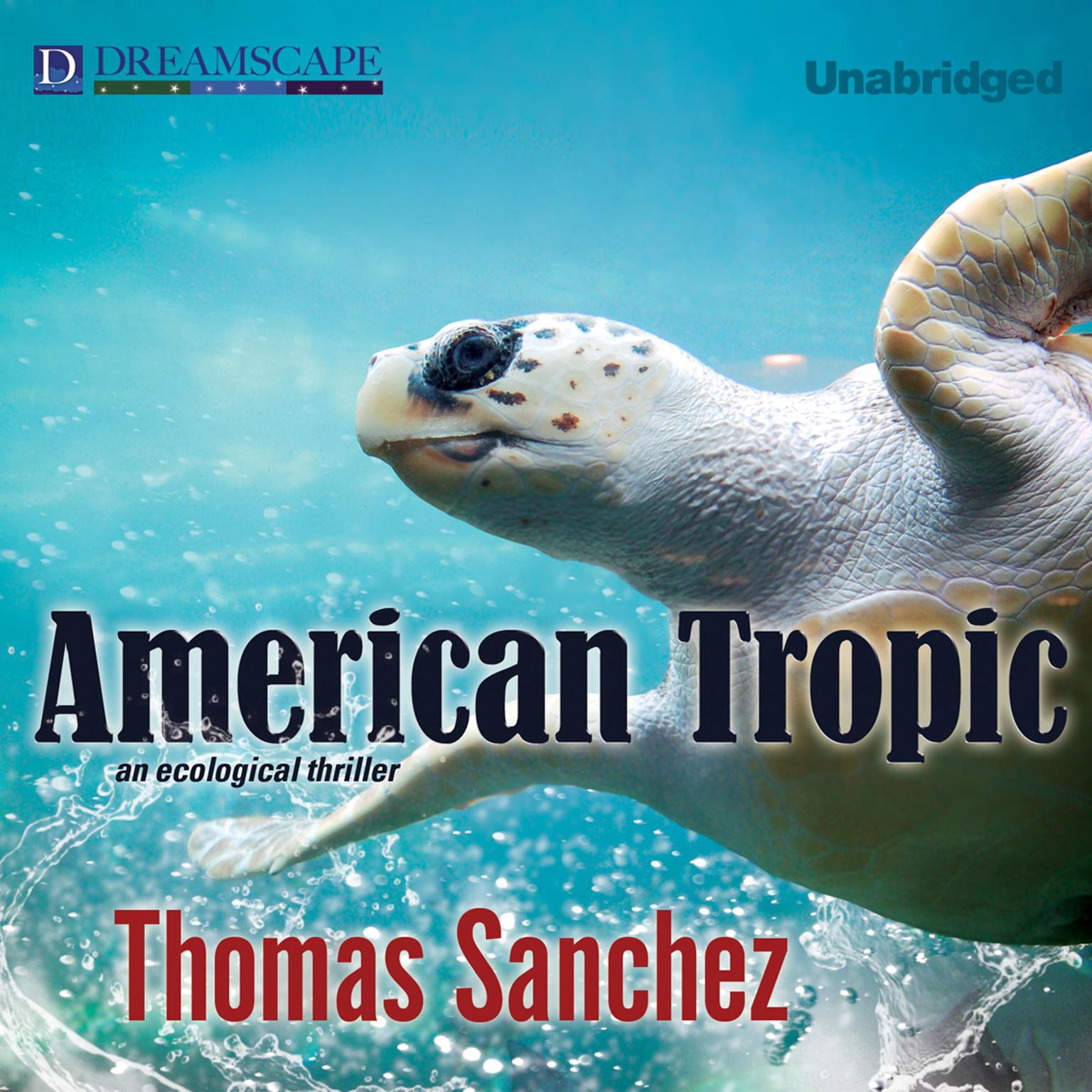 American Tropic Audiobook, by Thomas Sanchez