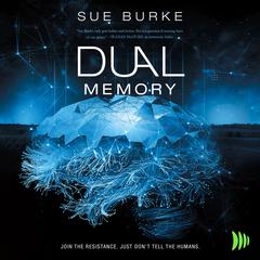 Dual Memory Audiobook, by Sue Burke