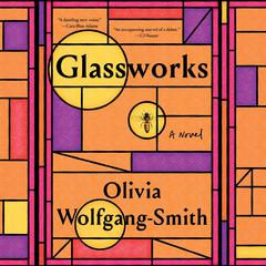 Glassworks Audiobook, by Olivia Wolfgang-Smith