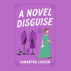 A Novel Disguise Audiobook, by Samantha Larsen