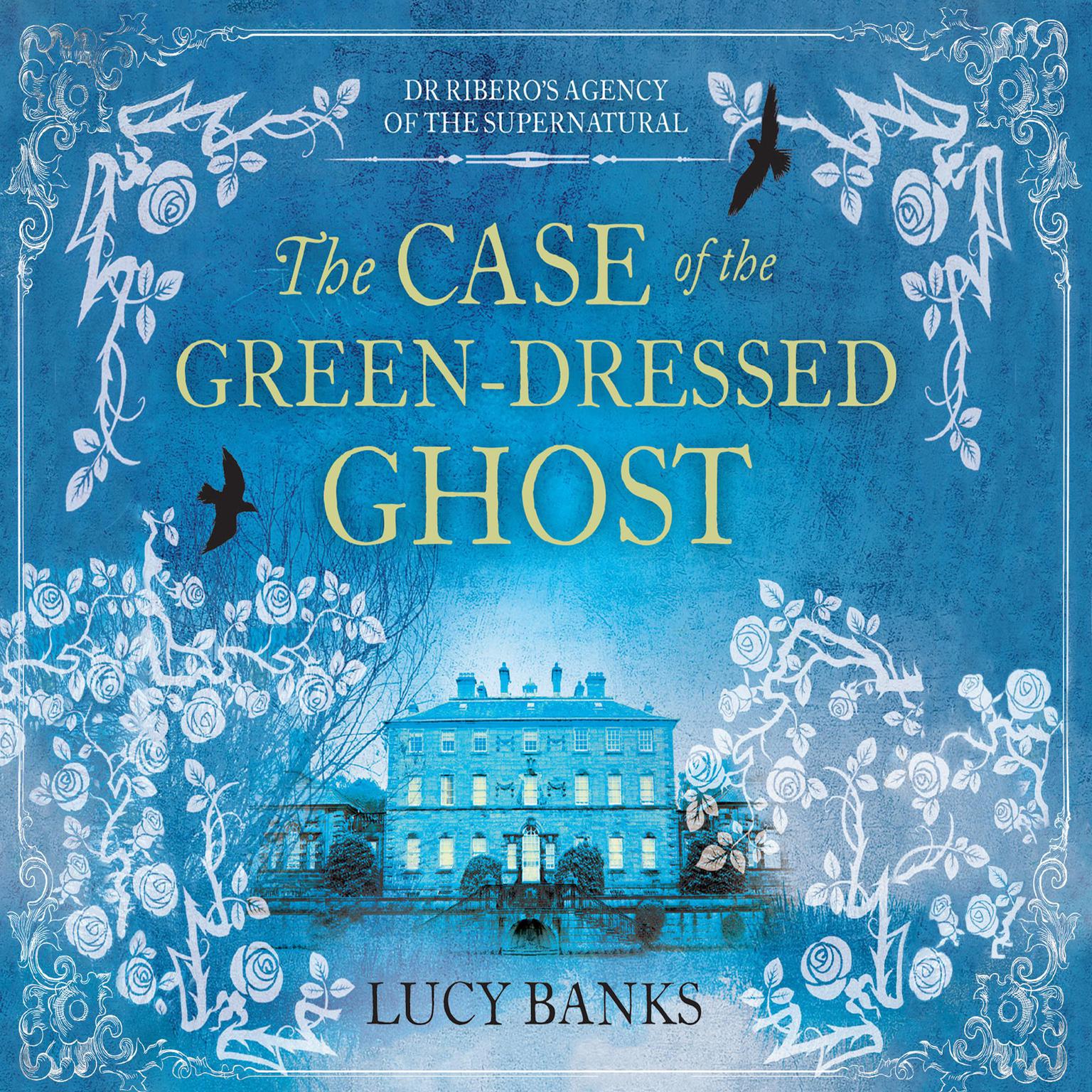 The Case of the Green-Dressed Ghost Audiobook, by Lucy Banks