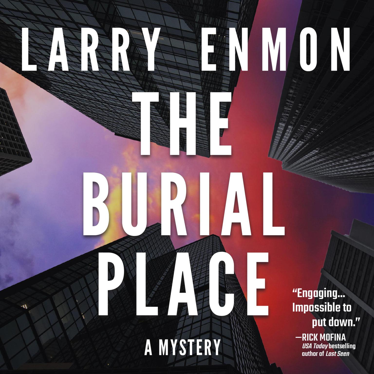 The Burial Place: A Rob Soliz and Frank Pierce Mystery Audiobook, by Larry Enmon