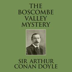 The Boscombe Valley Mystery Audiobook, by Arthur Conan Doyle