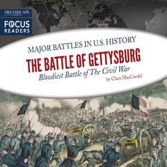 The Battle of Gettysburg Audiobook, by Clara MacCarald