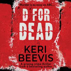 D for Dead Audiobook, by Keri Beevis