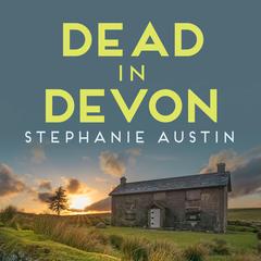 Dead in Devon Audiobook, by Stephanie Austin