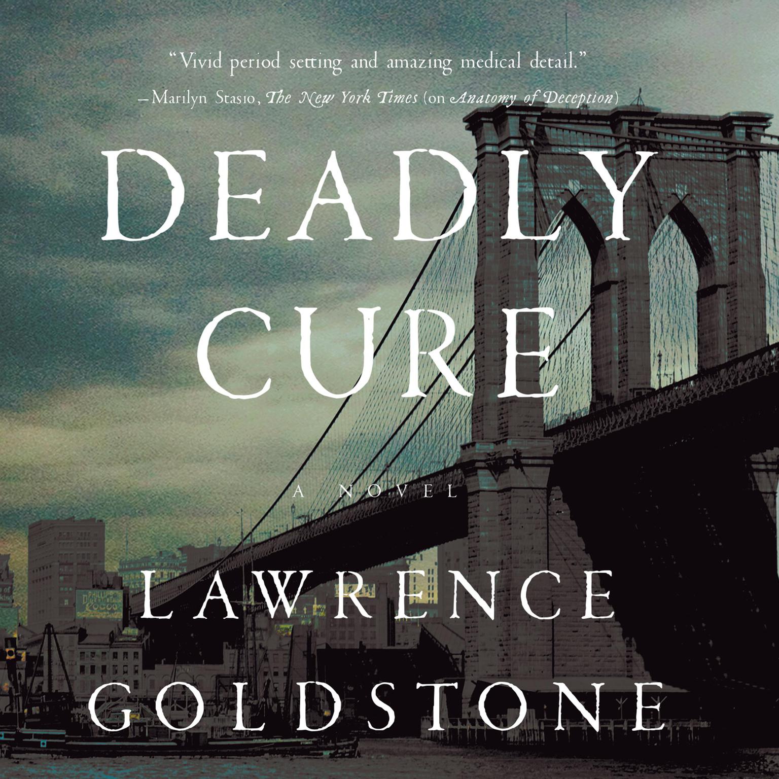 Deadly Cure: A Novel Audiobook, by Lawrence Goldstone