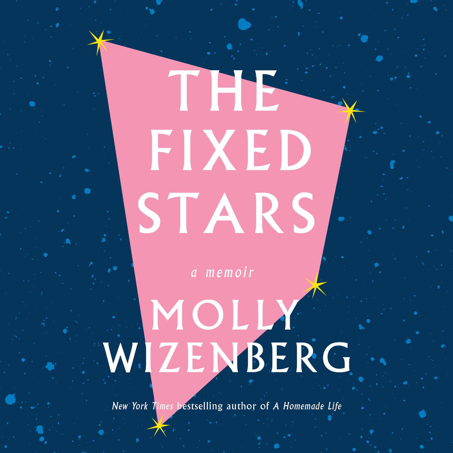 The Fixed Stars Audiobook, by Molly Wizenberg