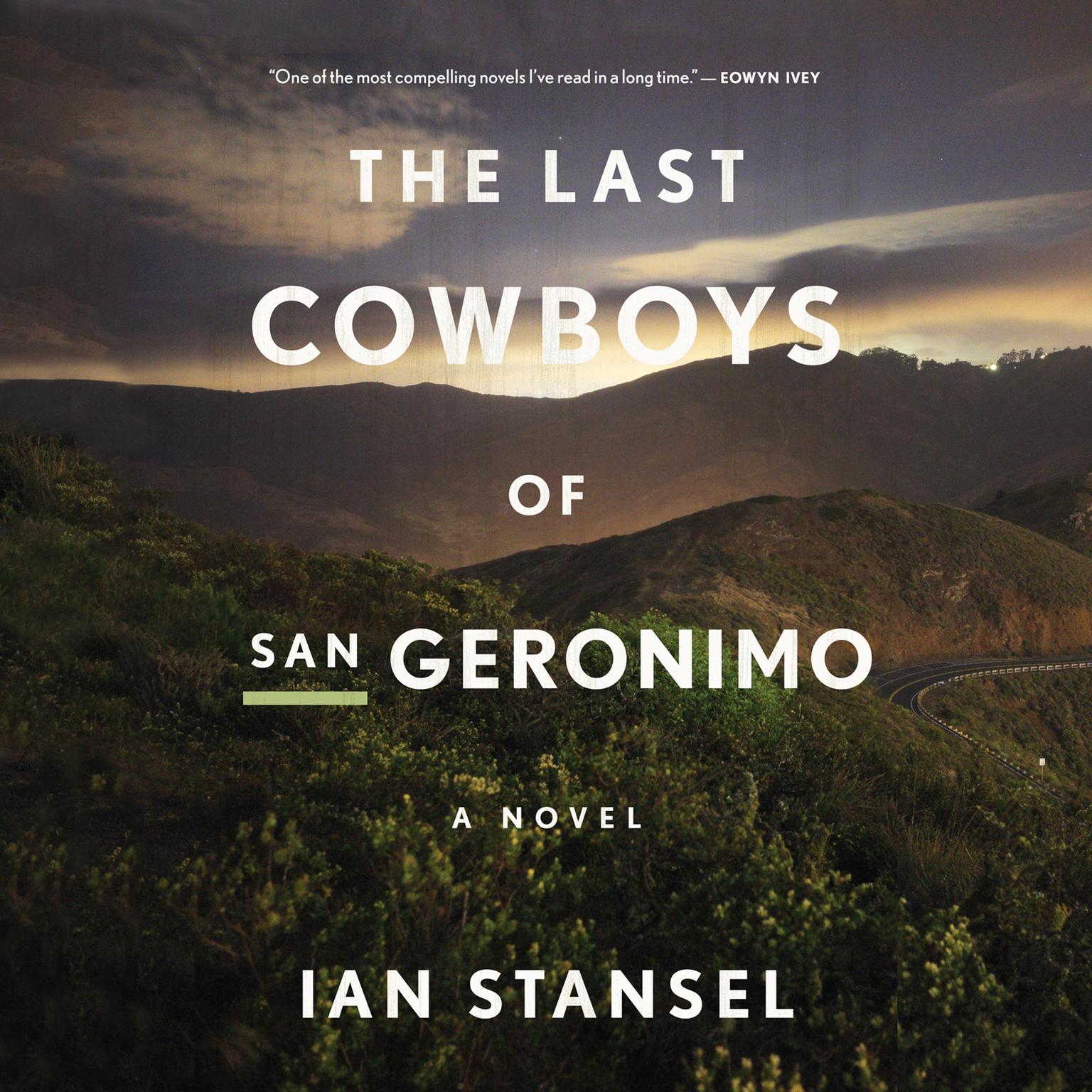 The Last Cowboys of San Geronimo: A Novel Audiobook, by Ian Stansel