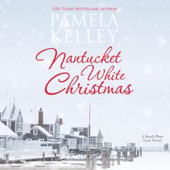Nantucket White Christmas Audiobook, by Pamela M. Kelley