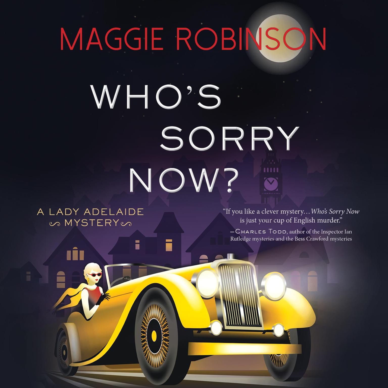 Whos Sorry Now? Audiobook, by Maggie Robinson