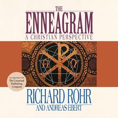 The Enneagram: A Christian Perspective Audiobook, by Richard Rohr