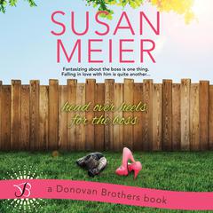 Head Over Heels for the Boss Audibook, by Susan Meier