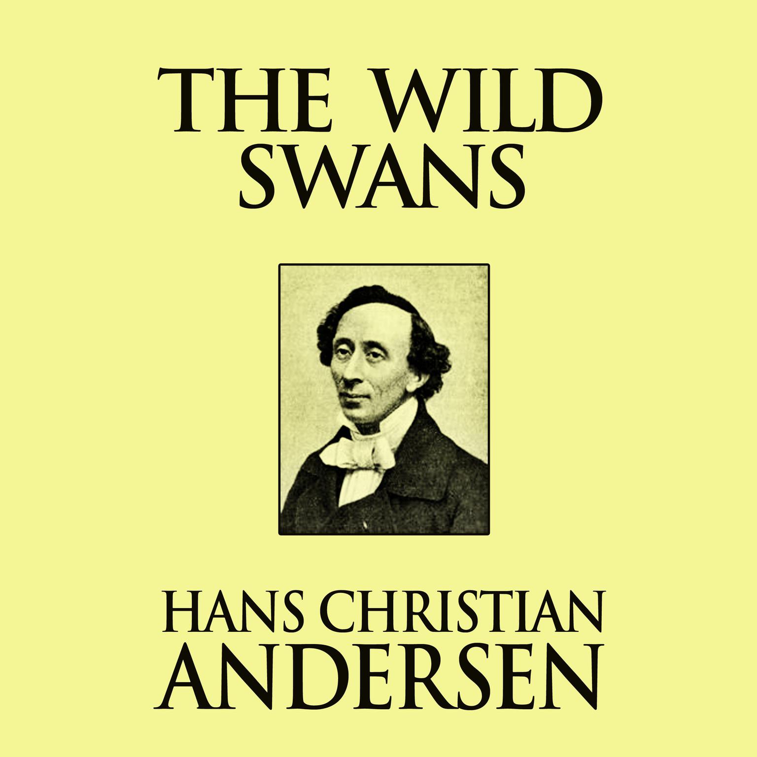 The Wild Swans Audiobook, by Hans Christian Andersen