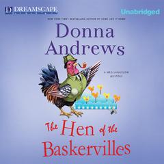 The Hen of the Baskervilles: A Meg Langslow Mystery Audiobook, by Donna Andrews