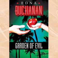 Garden of Evil Audiobook, by Edna Buchanan