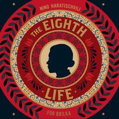 The Eighth Life Audiobook, by Nino Haratischvili