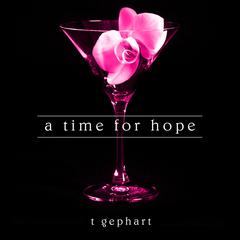 A Time for Hope Audiobook, by T. Gephart