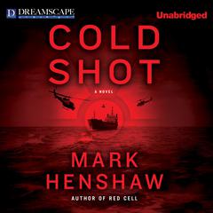 Cold Shot Audiobook, by Mark Henshaw