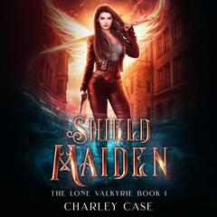 Shield Maiden Audibook, by Michael Anderle