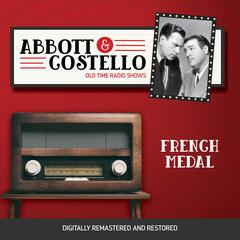 Abbott and Costello: French Medal Audiobook, by Bud Abbott